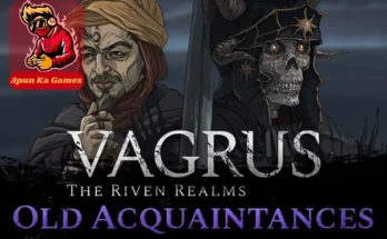 Vagrus – The Riven Realms Old Acquaintances